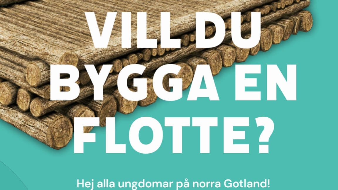 Ungdomar på norra Gotland: Vill ni bygga en flotte?